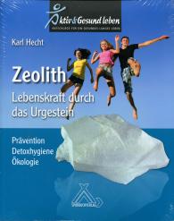 Karl Hecht: Zeolith - Lebenskraft durch das Urgestein