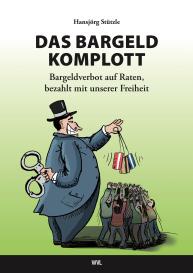 Hansjörg Stützle, Roth Stefan: Das Bargeld-Komplott