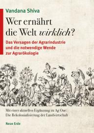 Vandana Shiva: Wer ernährt die Welt wirklich?