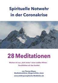 Thomas Mayer: Spirituelle Notwehr in der Coronakrise