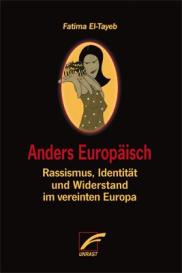 Fatima El-Tayeb: Anders Europäisch