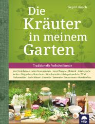 Felix Grünberger, Siegrid Hirsch: Die Kräuter in meinem Garten