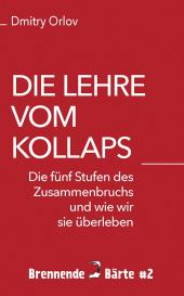 Dmitry Orlov: Die Lehre vom Kollaps