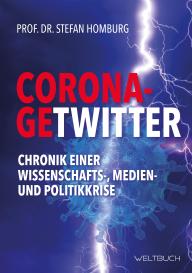 Prof. Dr. Stefan Homburg, Stefan Homburg: Corona-Getwitter