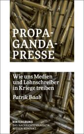 Patrik Baab: Propaganda-Presse