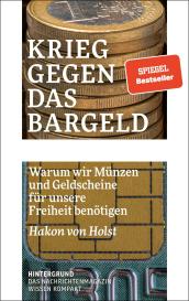 Hakon von Holst: Krieg gegen das Bargeld