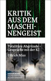 Ullrich Mies: Kritik aus dem Maschinengeist