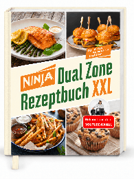 Sven Gaiser: Ninja Heißluftfritteuse Rezeptbuch Dual Zone: 2 Körbe, 1 perfekte Mahlzeit – erprobte Rezepte mit exakt abgestimmten Garzeiten | Erfahrung aus über 100 Airfryer-Tests