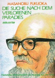 Masanobu Fukuoka: Die Suche nach dem verlorenen Paradies
