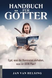 Jan van Helsing, Johannes, Medium Johannes, Jan van Helsing: Handbuch für Götter