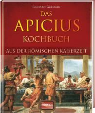 Richard Gollmer: Das Apicius Kochbuch aus der römischen Kaiserzeit