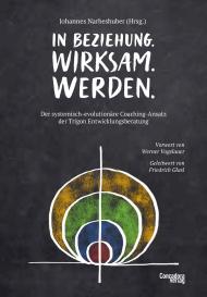 Johannes Narbeshuber: In Beziehung. Wirksam. Werden.