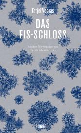 Tarjei Vesaas: Das Eis-Schloss