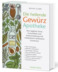 Bevin Clare: Die heilende Gewürz Apotheke