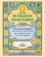 Mary G. Enig, Sally Fallon: Das Vermächtnis unserer Nahrung