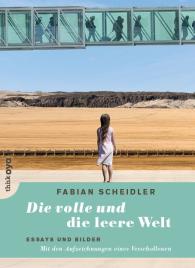 Fabian Scheidler: Die volle und die leere Welt