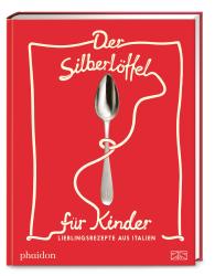 Phaidon, Phaidon: Der Silberlöffel für Kinder