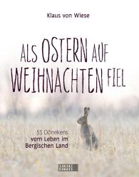 Klaus von Wiese: Als Ostern auf Weihnachten fiel