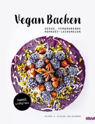 Petra Belschner, Vivien Belschner, Kampenwand Verlag, Kampenwand Verlag: Vegan backen – süße, verwöhnende Rohkost-Leckereien | roh veganes Backbuch | backen unter 42 Grad | vegane Rezepte zuckerfrei und glutenfrei