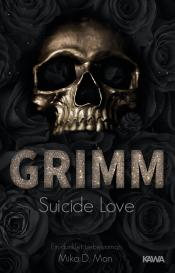 Mika D. Mon, Kampenwand Verlag, Kampenwand Verlag: GRIMM - Suicide Love (Band 1)