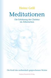 Heinz Grill: Meditationen