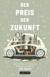 Jeff Booth: Der Preis der Zukunft