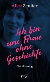 Alice Zeniter: Ich bin eine Frau ohne Geschichte