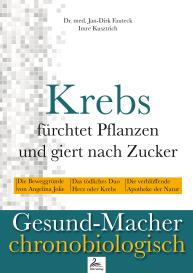 Jan-Dirk Fauteck, Imre Kusztrich: Krebs fürchtet Pflanzen und giert nach Zucker