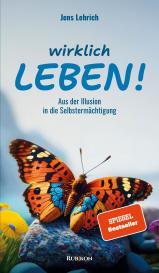 Jens Lehrich: Wirklich leben!