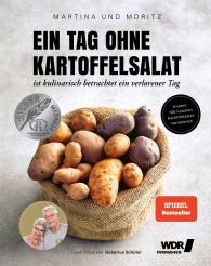 Martina Meuth, "Moritz" Bernd Neuner-Duttenhofer: Ein Tag ohne Kartoffelsalat ist kulinarisch betrachtet ein verlorener Tag