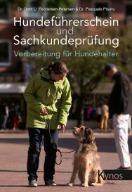 Dorit Urd Feddersen-Petersen, Dr. med. vet. Dorit Urd Feddersen-Petersen, Dr. med. vet. Pasquale Piturru, Pasquale Piturru: Hundeführerschein und Sachkundeprüfung