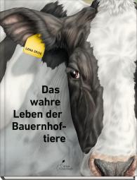 Lena Zeise: Das wahre Leben der Bauernhoftiere
