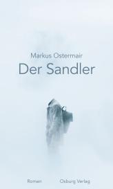 Markus Ostermair: Der Sandler