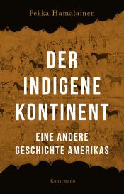 Helmut Dierlamm, Werner Roller, Pekka Hämäläinen: Der indigene Kontinent
