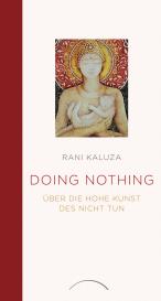 Rani Kaluza: Doing Nothing