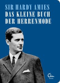 Hardy Amies: Das kleine Buch der Herrenmode