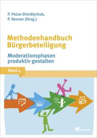 Peter Patze-Diordiychuk, Paul Renner: Methodenhandbuch Bürgerbeteiligung