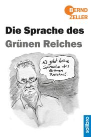 Bernd Zeller: Die Sprache des Grünen Reiches