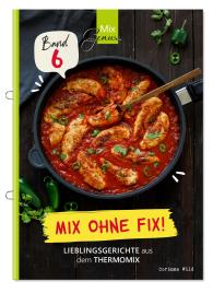 Corinna Wild, C.T. Wild Verlag & Handel GmbH, C.T. Wild Verlag & Handel GmbH: Mix ohne Fix - BAND 6!