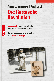 Paul Levi, Rosa Luxemburg, Jörn Schütrumpf: Die Russische Revolution
