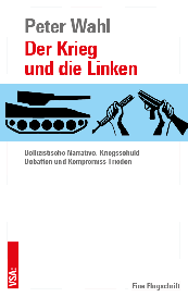Peter Wahl: Der Krieg und die Linken