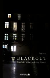 Doctora, @ Doctora: Blackout - Medizin mit den sieben Sinnen