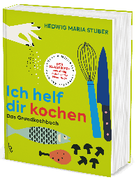 Hedwig Maria Stuber: Ich helf Dir kochen