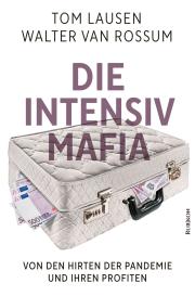 Tom Lausen, Walter van Rossum, Walter van Rossum: Die Intensiv-Mafia