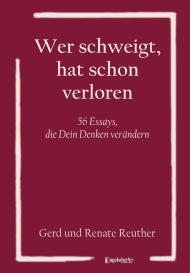 Gerd Reuther, Renate Reuther: Wer schweigt, hat schon verloren