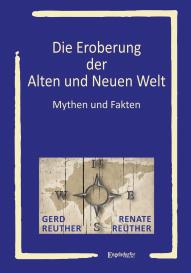 Gerd Reuther, Renate Reuther: Die Eroberung der Alten und Neuen Welt