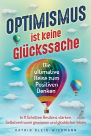 Katrin Gleiß-Wiedmann: Optimismus ist keine Glückssache