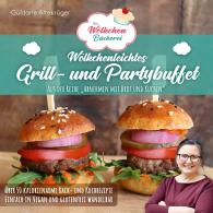 Güldane Altekrüger: Die Wölkchenbäckerei: Wölkchenleichtes Grill- und Partybuffet