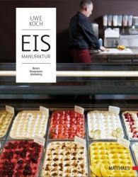 Uwe Koch, Matthaes, Markus Nilling: Eismanufaktur