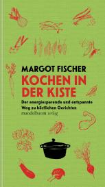 Margot Fischer: Kochen in der Kiste